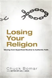 Book cover of Losing Your Religion by Chuck Bomar