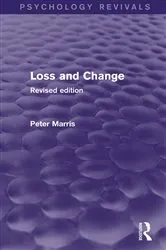 Book cover of Loss and Change (Psychology Revivals) by Peter Marris