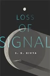 Book cover of Loss of Signal by S. B. Divya
