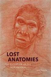 Book cover of Lost Anatomies by John Gurche