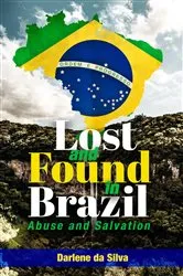Book cover of Lost and Found in Brazil by Darlene da Silva