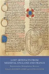 Book cover of Lost Artefacts from Medieval England and France by Laura Cleaver