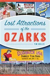 Book cover of Lost Attractions of the Ozarks by Tim Hollis