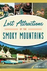 Book cover of Lost Attractions of the Smoky Mountains by Tim Hollis