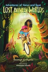 Book cover of Lost Between Worlds by Soumya Gudiyella