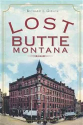 Book cover of Lost Butte, Montana by Richard I. Gibson