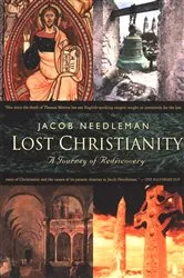 Book cover of Lost Christiantiy by Jacob Needleman