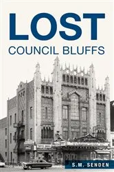 Book cover of Lost Council Bluffs by S.M. Senden