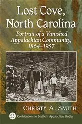 Book cover of Lost Cove, North Carolina by Christy A. Smith