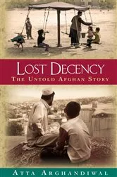 Book cover of Lost Decency by Atta Arghandiwal