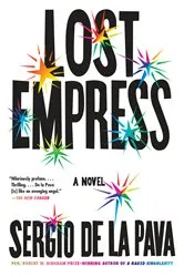 Book cover of Lost Empress by Sergio De La Pava