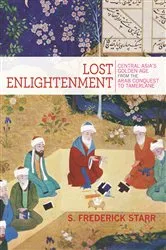 Book cover of Lost Enlightenment by S. Frederick Starr