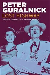 Book cover of Lost Highway by Peter Guralnick