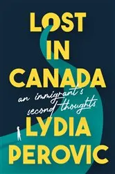 Book cover of Lost in Canada by Lydia Perovic