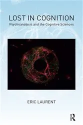 Book cover of Lost in Cognition by Eric Laurent