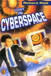 Book cover of Lost in Cyberspace by Richard Peck