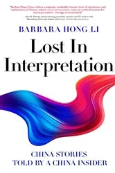 Book cover of Lost In Interpretation by Barbara Hong Li