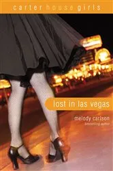 Book cover of Lost in Las Vegas by Melody Carlson