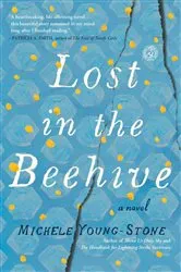 Book cover of Lost in the Beehive by Michele Young-Stone