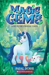 Book cover of Lost in the Crystal Caves (Magic Gems #2) by Payal Doshi