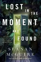 Book cover of Lost in the Moment and Found by Seanan McGuire