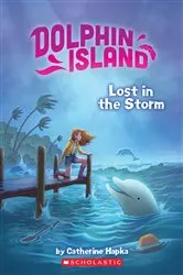 Book cover of Lost in the Storm (Dolphin Island #2) by Catherine Hapka