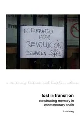 Book cover of Lost in Transition: Constructing Memory in Contemporary Spain by H. Rosi Song