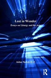 Book cover of Lost in Wonder by Aidan Nichols O. P.