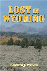 Book cover of Lost in Wyoming by Weimer, Kenneth, J