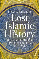 Book cover of Lost Islamic History by Firas Alkhateeb