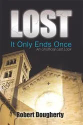 Book cover of Lost: It Only Ends Once by Robert Dougherty