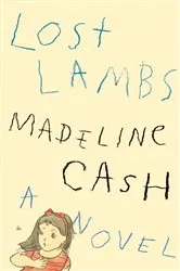 Book cover of Lost Lambs by Madeline Cash