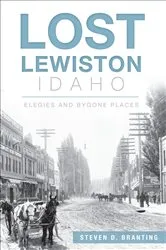 Book cover of Lost Lewiston, Idaho by Unknown