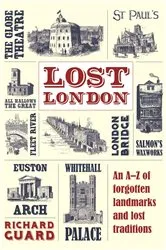 Book cover of Lost London by Richard Guard