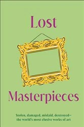 Book cover of Lost Masterpieces by DK
