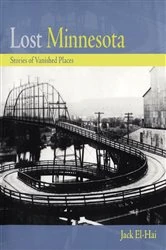 Book cover of Lost Minnesota by Jack El-Hai