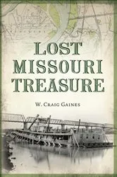 Book cover of Lost Missouri Treasure by Craig Gaines