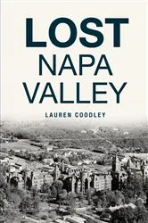 Book cover of Lost Napa Valley by Lauren Coodley