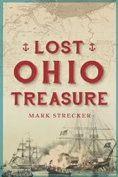Book cover of Lost Ohio Treasure by Mark Strecker