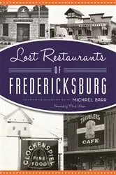 Book cover of Lost Restaurants of Fredericksburg by Michael Barr
