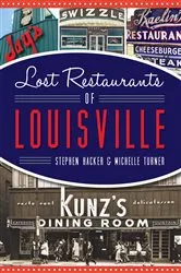 Book cover of Lost Restaurants of Louisville by Stephen Hacker