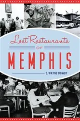 Book cover of Lost Restaurants of Memphis by G. Wayne Dowdy