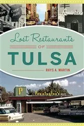 Book cover of Lost Restaurants of Tulsa by Rhys A. Martin