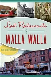 Book cover of Lost Restaurants of Walla Walla by Catie McIntyre Walker
