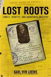 Book cover of Lost Roots by Karl von Loewe