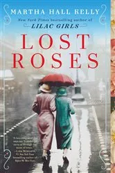 Book cover of Lost Roses by Martha Hall Kelly