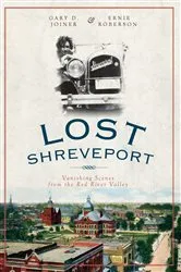 Book cover of Lost Shreveport by Gary D. Joiner