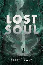 Book cover of Lost Soul by Brett Hawks