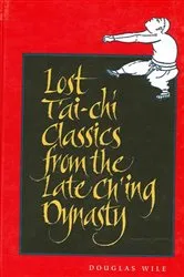 Book cover of Lost T'ai-chi Classics from the Late Ch'ing Dynasty by Douglas Wile