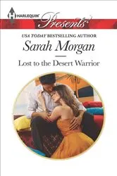 Book cover of Lost to the Desert Warrior by Sarah Morgan